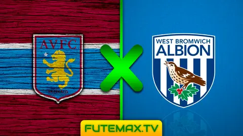 Assistir Aston Villa x West Bromwich ao vivo 16/02/2019 grátis