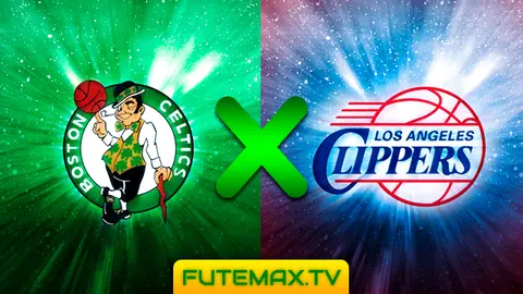 Assistir Boston Celtics x Los Angeles Clippers ao vivo