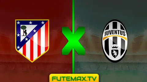 Assistir Atlético de Madri x Juventus HD 20/02/2019 grátis