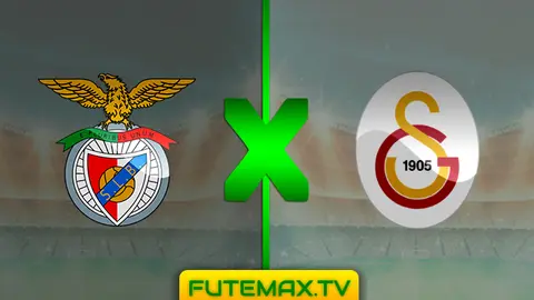 Assistir Benfica x Galatasaray 21/02/2019 HD