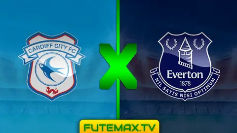 Assistir Cardiff x Everton ao vivo 26/02/2019 HD