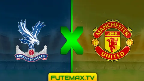 Assistir Crystal Palace x Manchester United ao 27/02/2019