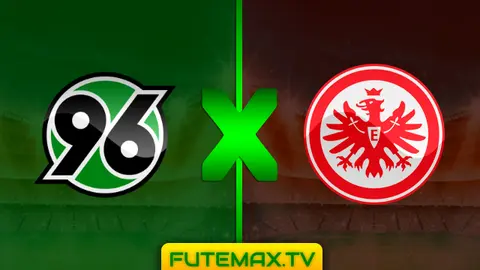 Assistir Hannover x Frankfurt ao vivo online HD