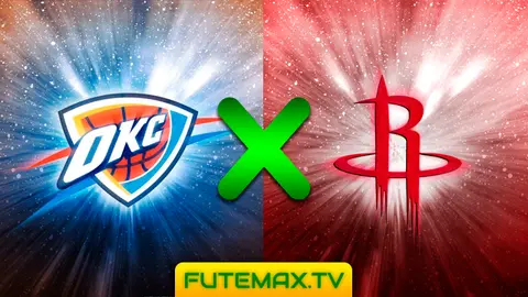 Assistir Oklahoma City Thunder x Houston Rockets ao vivo