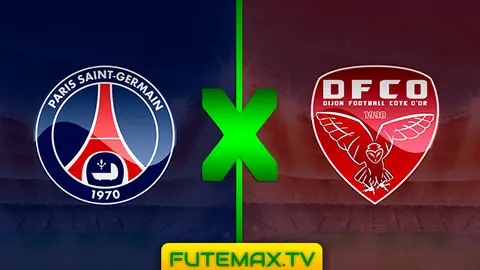 Assistir PSG x Dijon ao vivo HD 26/02/2019