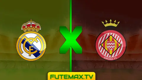 Assistir Real Madrid x Girona ao vivo em HD 17/02/2019 grátis