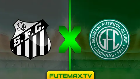 Assistir Santos x Guarani ao vivo HD 18/02/2019