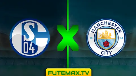 Assistir Schalke 04 x Manchester City 20/02/2019