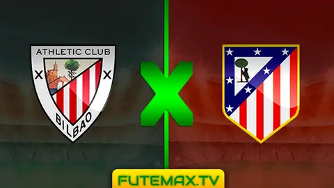 Assistir Athletic Bilbao x Atletico de Madrid ao vivo online 16/03/2019