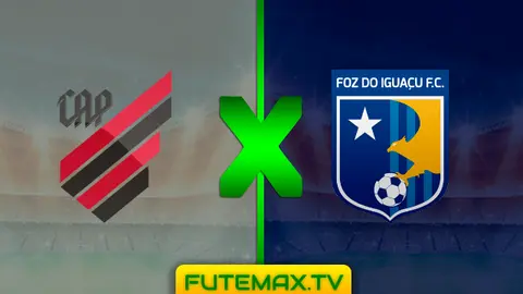 Assistir Athletico x Foz do Iguaçu ao vivo 23/03/2019