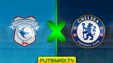 Assistir Cardiff x Chelsea ao vivo online 31/03/2019