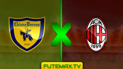 Assistir Chievo x Milan ao vivo em HD 09/03/2019 grátis