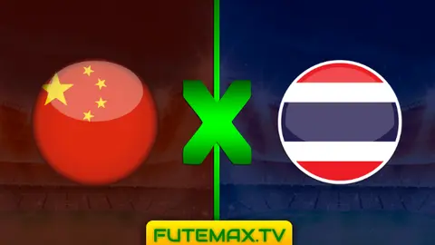 Assistir China x Tailãndia ao vivo HD 21/03/2019