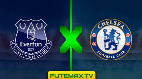 Assistir Everton x Chelsea ao vivo 17/03/2019 HD