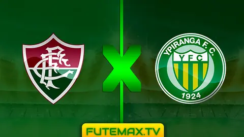 Assistir Fluminense x Ypiranga ao vivo HD 06/03/2019