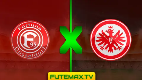 Assistir Dusseldorf x Eintracht Frankfurt ao vivo