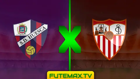 Assistir Huesca x Sevilla ao vivo sem travar 02/03/2019