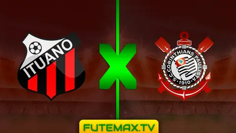 Assistir Ituano x Corinthians ao vivo 20/03/2019 grátis