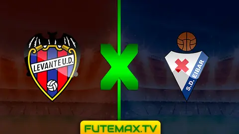 Assistir Levante x Eibar ao vivo HD 31/03/2019