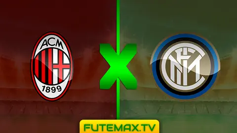 Assistir Milan x Inter de Milão ao vivo 17/03/2019