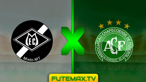 Assistir Mixto x Chapecoense ao vivo pela Copa do Brasil