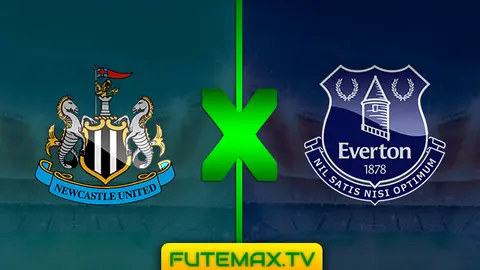 Assistir Newcastle x Everton ao vivo sem travar 09/03/2019