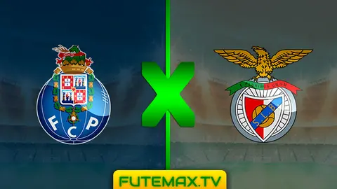 Assistir Porto x Benfica ao vivo HD 02/03/2019