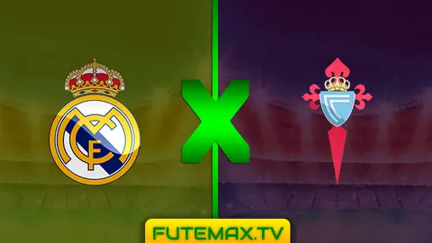 Assistir Real Madrid x Celta de Vigo ao vivo HD 16/03/2019