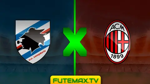 Assistir Sampdoria x Milan ao vivo sem travar 30/03/2019