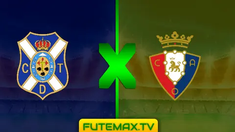 Assistir Tenerife x Osasuna ao vivo online 22/03/2019