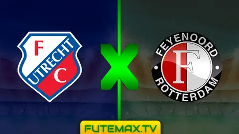 Assistir Utrecht x Feyenoord ao vivo online 31/03/2019