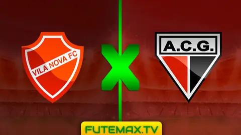 Assistir Vila Nova x Atlético-GO ao vivo HD 31/03/2019