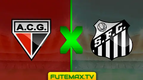 Assistir Atlético-GO x Santos ao vivo em HD 04/04/2019 grátis