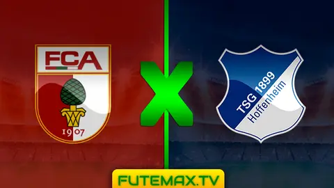 Assistir Augsburg x Hoffenheim ao vivo sem travar 07/04/2019