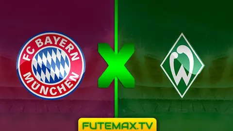 Assistir Bayern de Munique x Werder Bremen ao vivo 20/04/2019