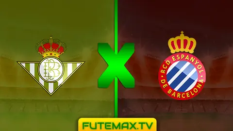 Assistir Betis x Espanyol ao vivo online HD 29/04/2019