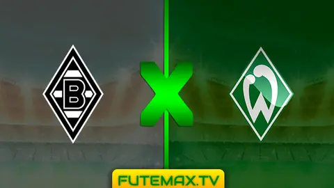 Assistir Borussia Monchengladbach x Werder Bremen ao vivo