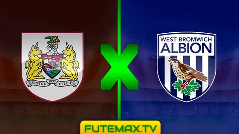 Assistir Bristol City x West Bromwich ao vivo 09/04/2019