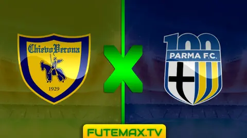 Assistir Chievo x Parma ao vivo HD 28/04/2019