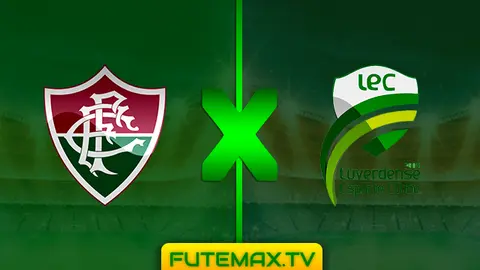 Assistir Fluminense x Luverdense ao vivo HD 09/04/2019