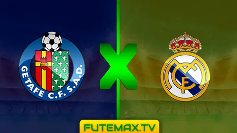 Assistir Getafe x Real Madrid ao vivo online 25/04/2019