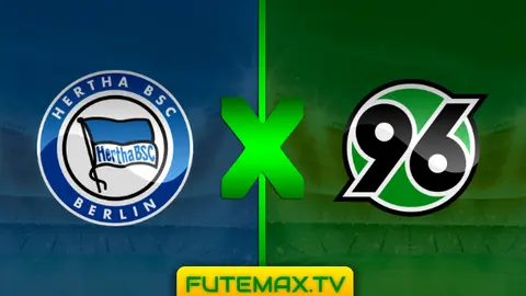 Assistir Hertha Berlin x Hannover ao vivo 21/04/2019