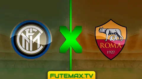 Assistir Inter de Milão x Roma ao vivo online HD 20/04/2019