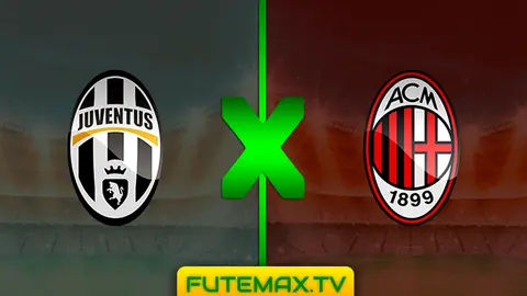 Assistir Juventus x Milan ao vivo HD 06/04/2019