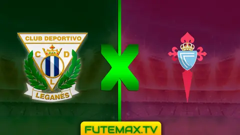 Assistir Leganés x Celta ao vivo 27/04/2019 em HD