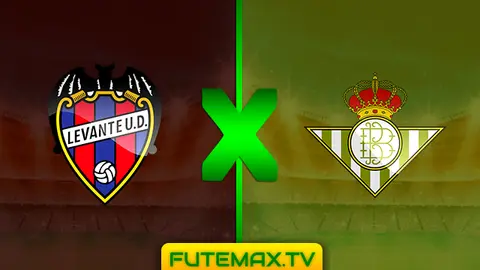 Assistir Levante x Betis ao vivo 24/04/2019 em HD grátis