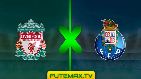 Assistir Liverpool x Porto ao vivo online HD 09/04/2019