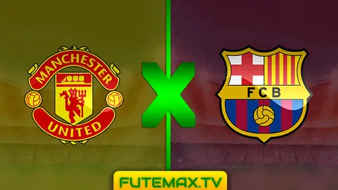 Assistir Manchester United x Barcelona ao vivo 10/04/2019