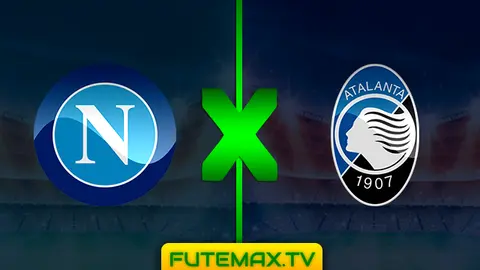 Assistir Napoli x Atalanta ao vivo 22/04/2019 HD