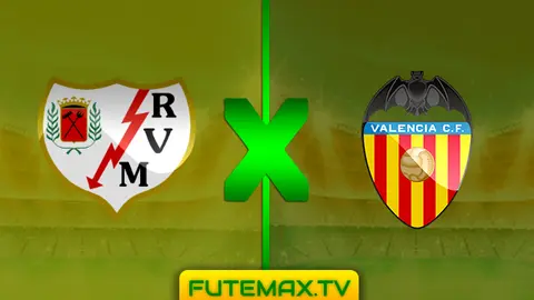 Assistir Rayo Vallecano x Valencia ao vivo online 06/04/2019